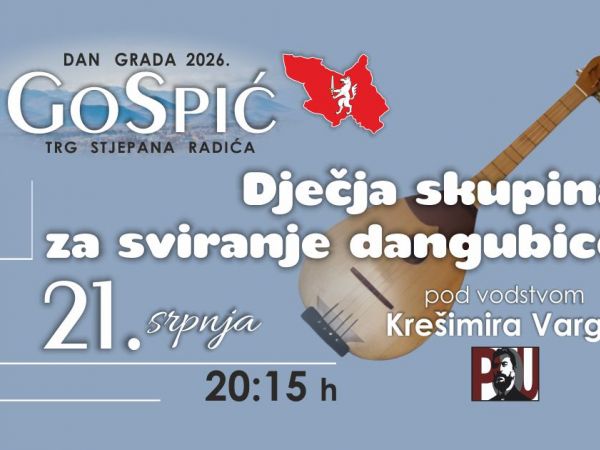NASTUP DJEČJE SKUPINE ZA SVIRANJE DANGUBICE ZA DAN GRADA 22.07.2026.